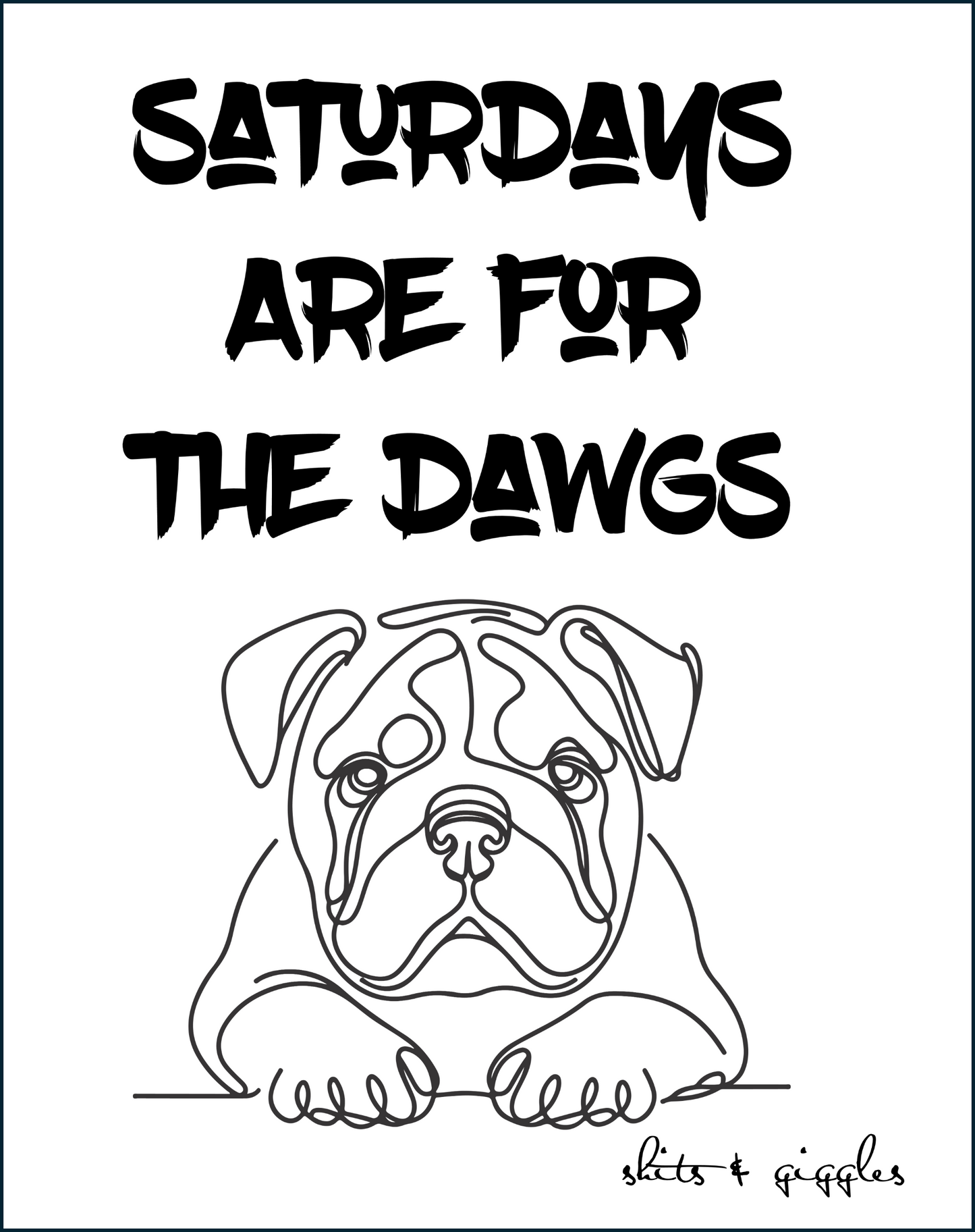 Saturdays are for the DAWGS! V2.0
