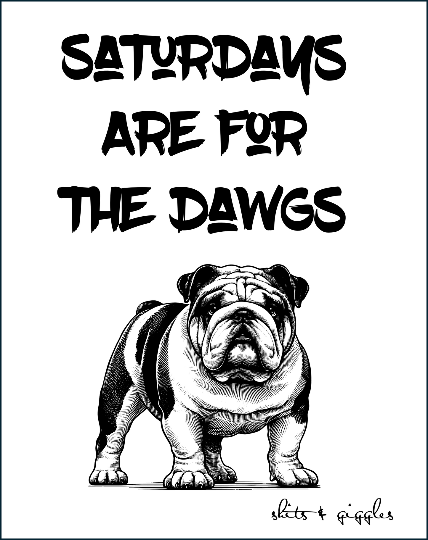 Saturdays are for the DAWGS! V3.0