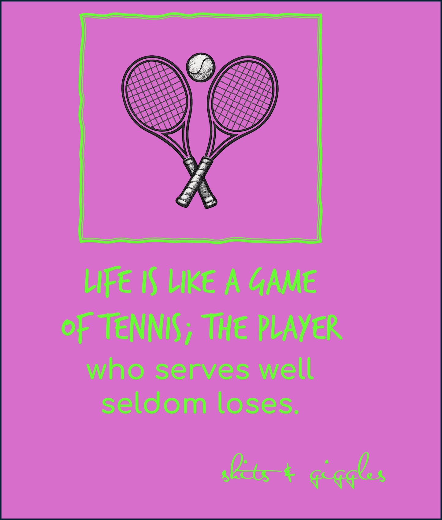 Life is like a game of tennis!
